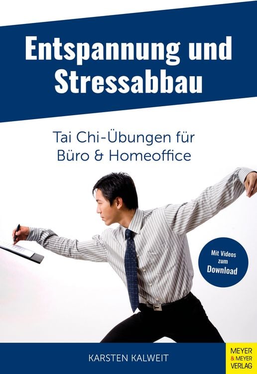 Produktbild: Entspannung und Stressabbau - Tai Chi-&Uuml;bungen f&uuml;r B&uuml;ro und Homeoffice