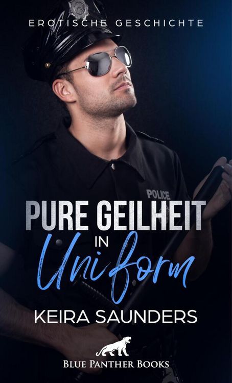 Produktbild: Pure Geilheit in Uniform | Erotische Geschichte + 2 weitere Geschichten