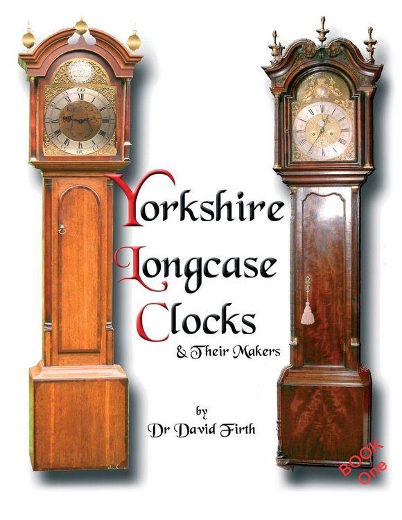 Produktbild: An Exhibition Of Yorkshire Grandfather Clocks - Yorkshire Longcase Clocks And Their Makers from 1720 to 1860