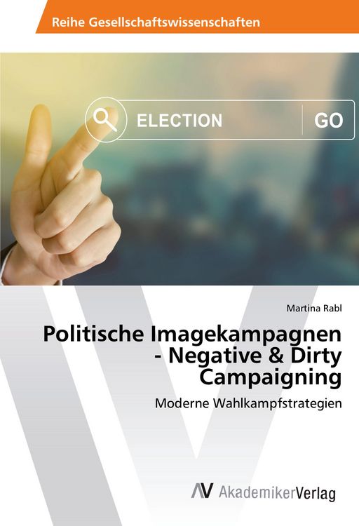 Produktbild: Politische Imagekampagnen - Negative & Dirty Campaigning