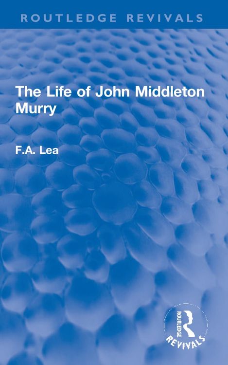 Produktbild: Lea, F: Life of John Middleton Murry