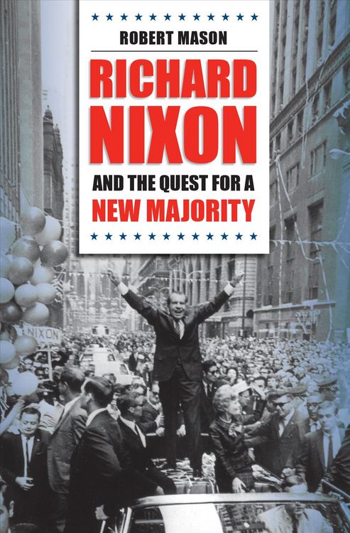 Produktbild: Richard Nixon and the Quest for a New Majority