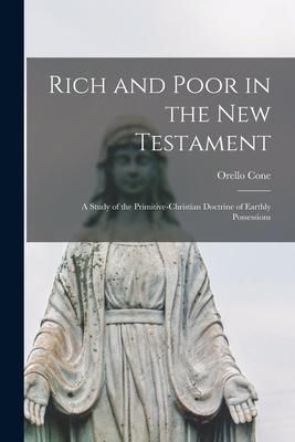 Produktbild: Rich and Poor in the New Testament: a Study of the Primitive-Christian Doctrine of Earthly Possessions