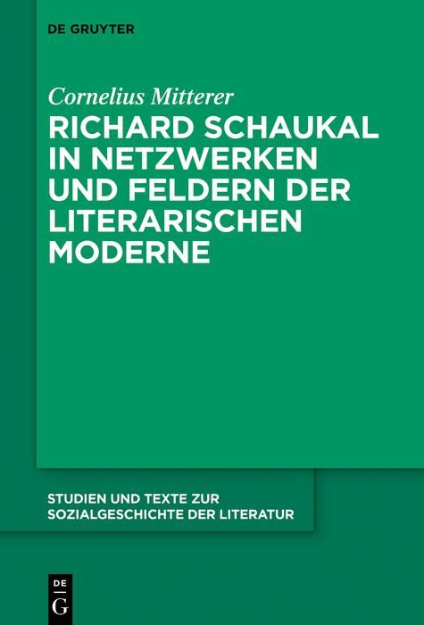 Produktbild: Richard Schaukal in Netzwerken und Feldern der literarischen Moderne