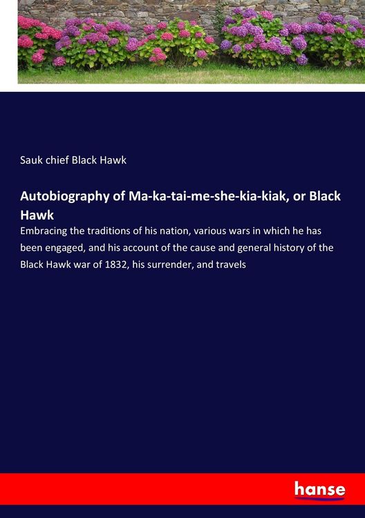 Produktbild: Autobiography of Ma-ka-tai-me-she-kia-kiak, or Black Hawk