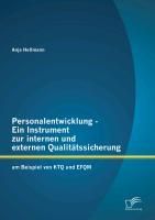 Produktbild: Personalentwicklung - Ein Instrument zur internen und externen Qualit&auml;tssicherung: am Beispiel von KTQ und EFQM
