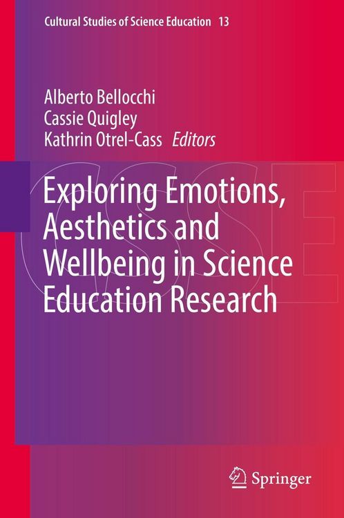 Produktbild: Exploring Emotions, Aesthetics and Wellbeing in Science Education Research