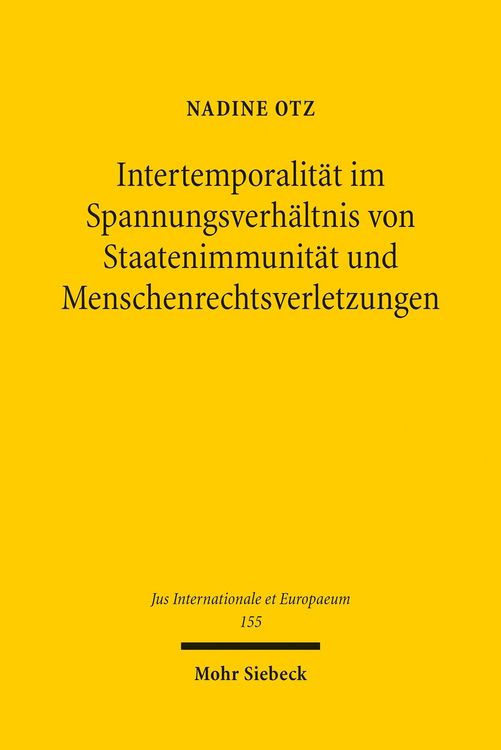 Produktbild: Intertemporalit&auml;t im Spannungsverh&auml;ltnis von Staatenimmunit&auml;t und Menschenrechtsverletzungen