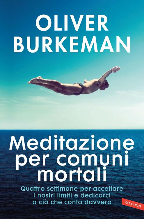 Produktbild: Meditazione per comuni mortali. Quattro settimane per accettare i nostri limiti e dedicarci a ci&ograve; che conta davvero