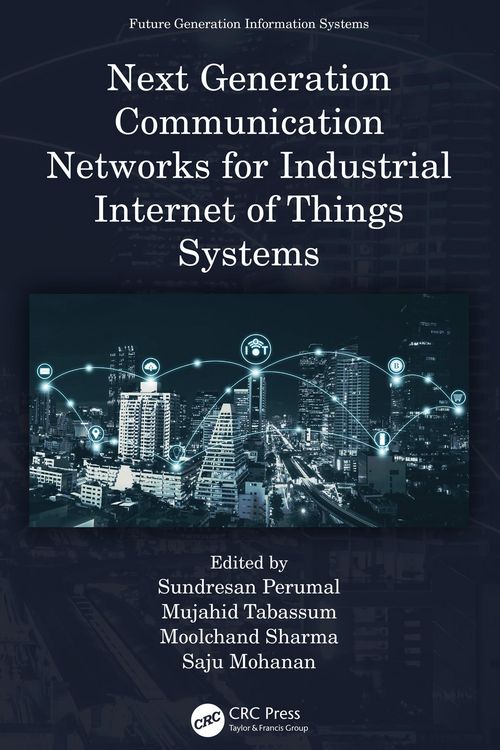 Produktbild: Next Generation Communication Networks for Industrial Internet of Things Systems