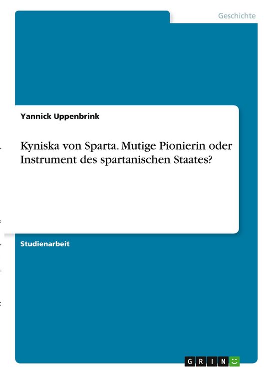 Produktbild: Kyniska von Sparta. Mutige Pionierin oder Instrument des spartanischen Staates?