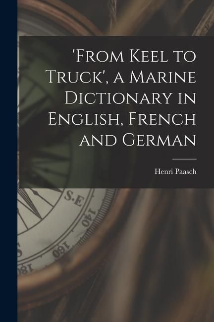 Produktbild: 'from Keel to Truck', a Marine Dictionary in English, French and German