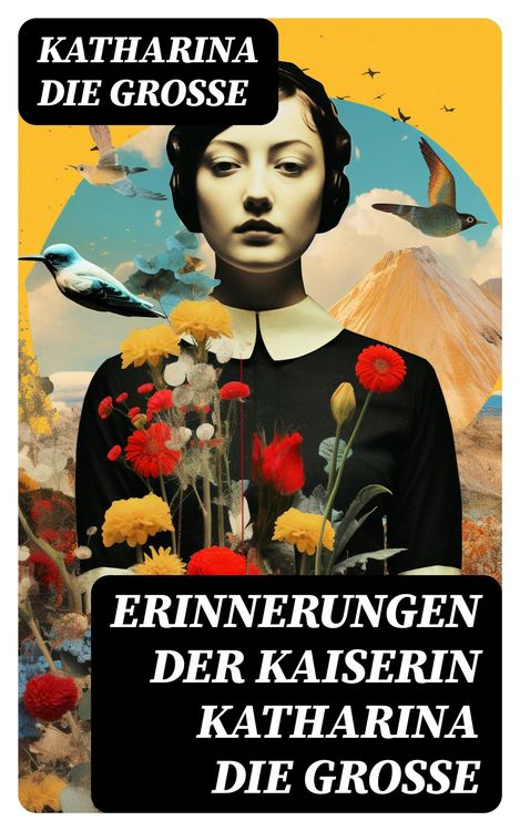 Produktbild: Erinnerungen der Kaiserin Katharina die Gro&szlig;e