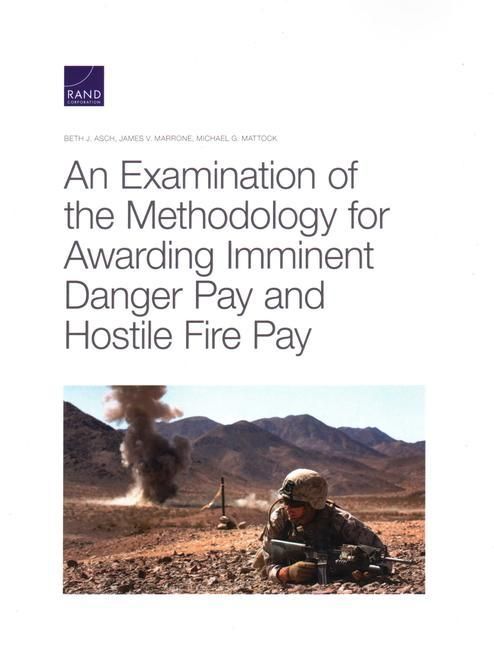 Produktbild: An Examination of the Methodology for Awarding Imminent Danger Pay and Hostile Fire Pay