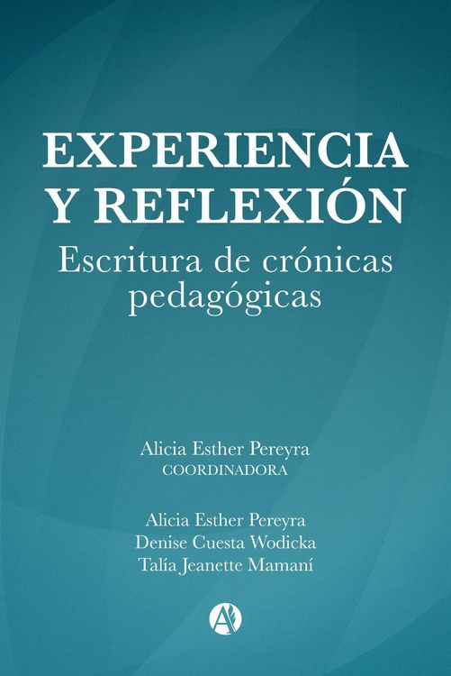 Produktbild: Experiencia y reflexi&oacute;n. Escritura de cr&oacute;nicas pedag&oacute;gicas.