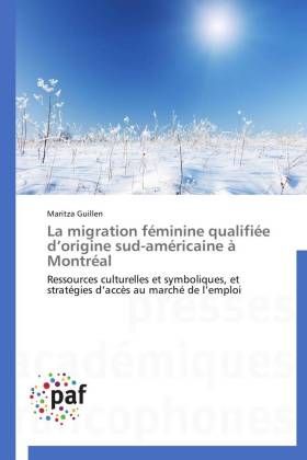 Produktbild: Guillen, M: Migration f&eacute;minine qualifi&eacute;e d'origine sud-am&eacute;ri