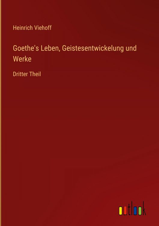 Produktbild: Goethe's Leben, Geistesentwickelung und Werke