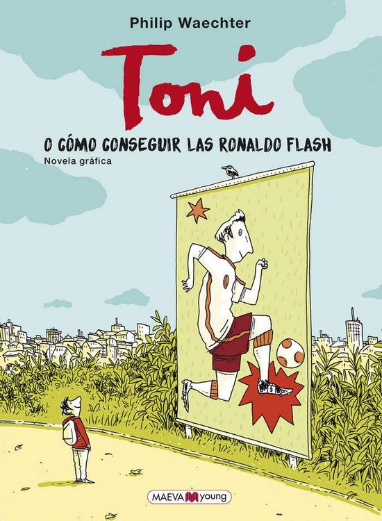 Produktbild: Toni : o c&oacute;mo conseguir las Ronaldo Flash