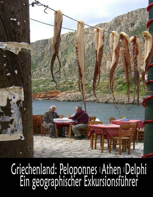 Produktbild: Griechenland: Peloponnes, Athen, Delphi - Ein geographischer Exkursionsführer