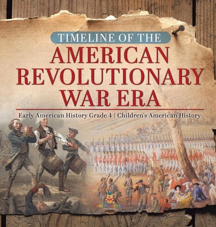 Produktbild: Timeline of the American Revolutionary War Era | Early American History Grade 4 | Children's American History