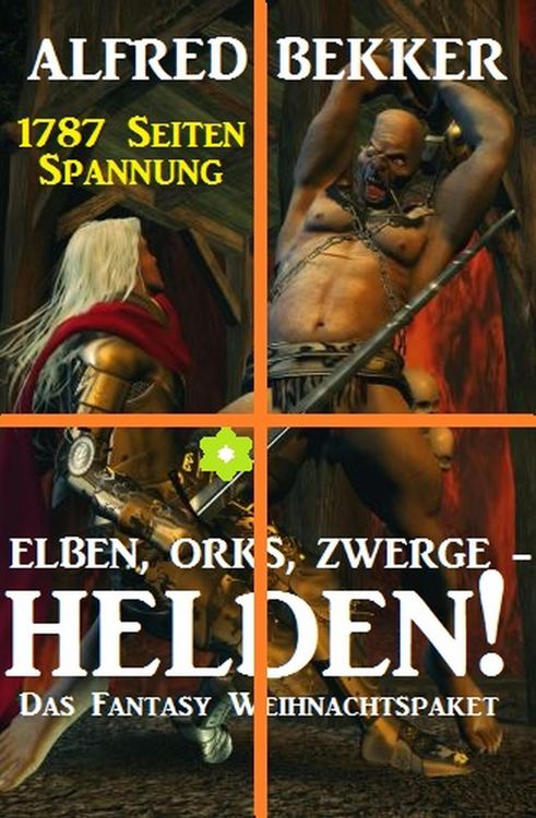 Produktbild: Elben, Orks, Zwerge - Helden! Das Fantasy Weihnachtspaket: 1787 Seiten Spannung