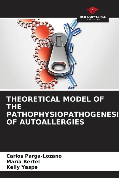 Produktbild: Theoretical Model Of The Pathophysiopathogenesis Of Autoallergies