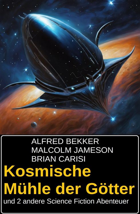 Produktbild: Kosmische M&uuml;hle der G&ouml;tter und 2 andere Science Fiction Abenteuer