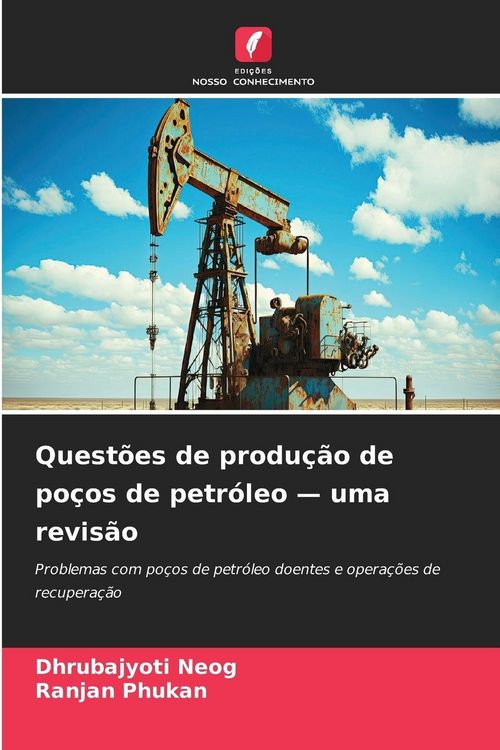 Produktbild: Quest&otilde;es de produ&ccedil;&atilde;o de po&ccedil;os de petr&oacute;leo - uma revis&atilde;o