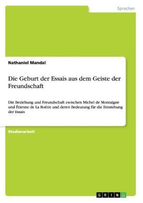 Produktbild: Die Geburt der Essais aus dem Geiste der Freundschaft