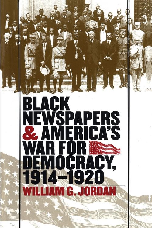 Produktbild: Black Newspapers and America's War for Democracy, 1914-1920