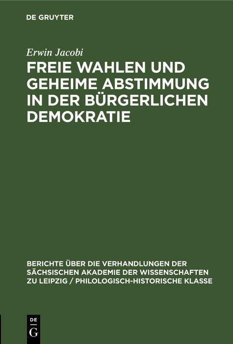 Produktbild: Freie Wahlen und Geheime Abstimmung in der b&uuml;rgerlichen Demokratie