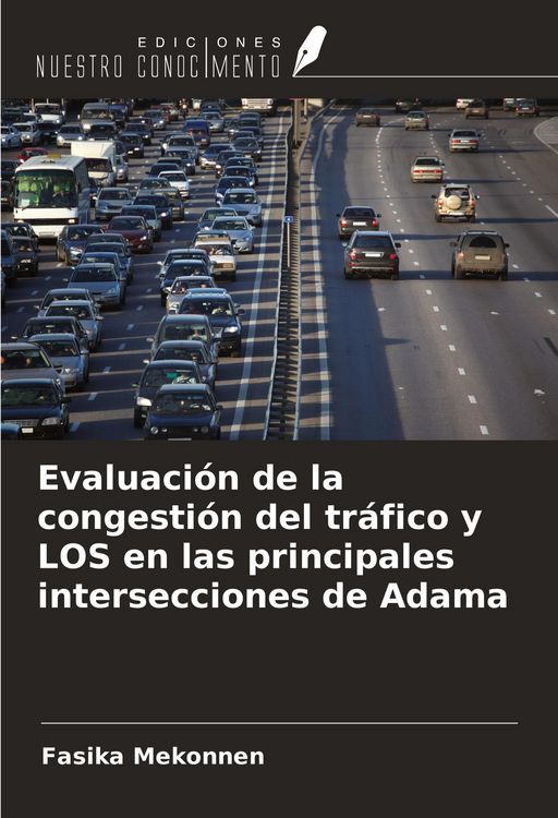 Produktbild: Evaluaci&oacute;n de la congesti&oacute;n del tr&aacute;fico y LOS en las principales intersecciones de Adama