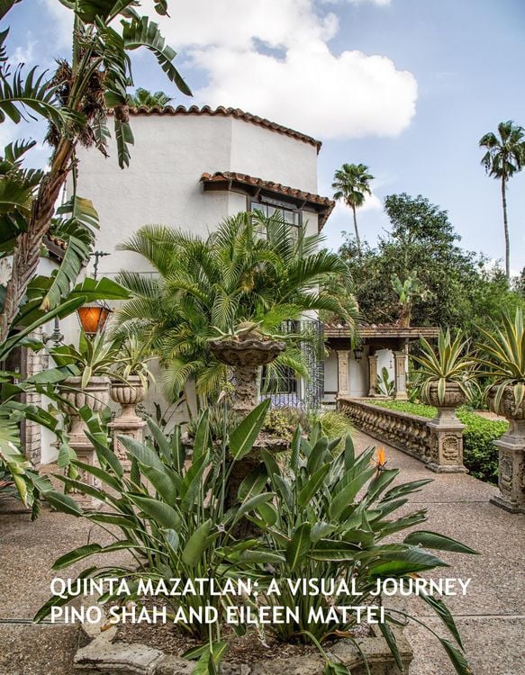 Produktbild: Quinta Mazatlan: A Visual Journey (Architecture of the Lower Rio Grande Valley, #2)