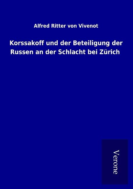 Produktbild: Korssakoff und der Beteiligung der Russen an der Schlacht bei Z&uuml;rich