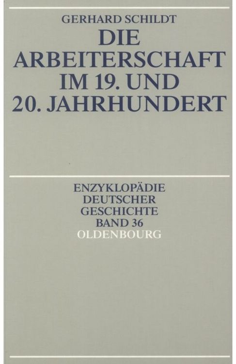 Produktbild: Die Arbeiterschaft im 19. und 20. Jahrhundert