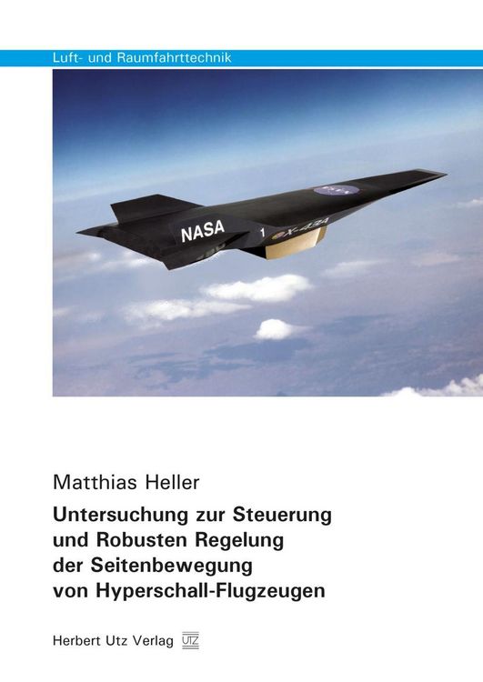 Produktbild: Untersuchung zur Steuerung und Robusten Regelung der Seitenbewegung von Hyperschall-Flugzeugen
