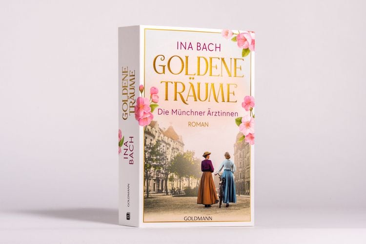 Produktbild: Goldene Tr&auml;ume. Die M&uuml;nchner &Auml;rztinnen