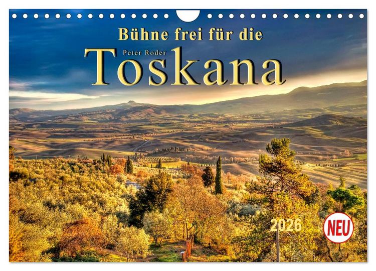 Produktbild: B&uuml;hne frei f&uuml;r die Toskana (Wandkalender 2026 DIN A4 quer), CALVENDO Monatskalender