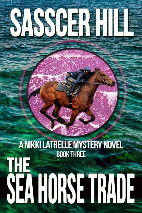 Produktbild: The Sea Horse Trade (Nikki Latrelle Racing Mysteries, #3)