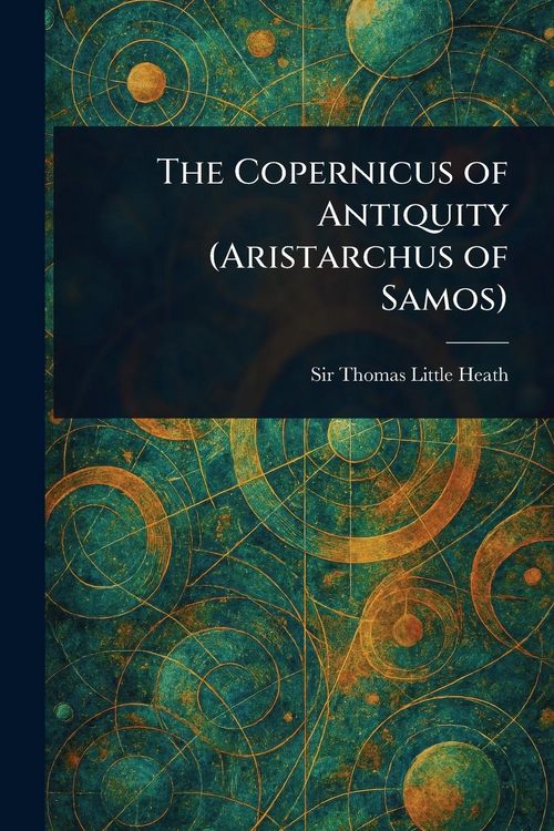Produktbild: The Copernicus of Antiquity (Aristarchus of Samos)