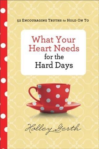Produktbild: What Your Heart Needs for the Hard Days