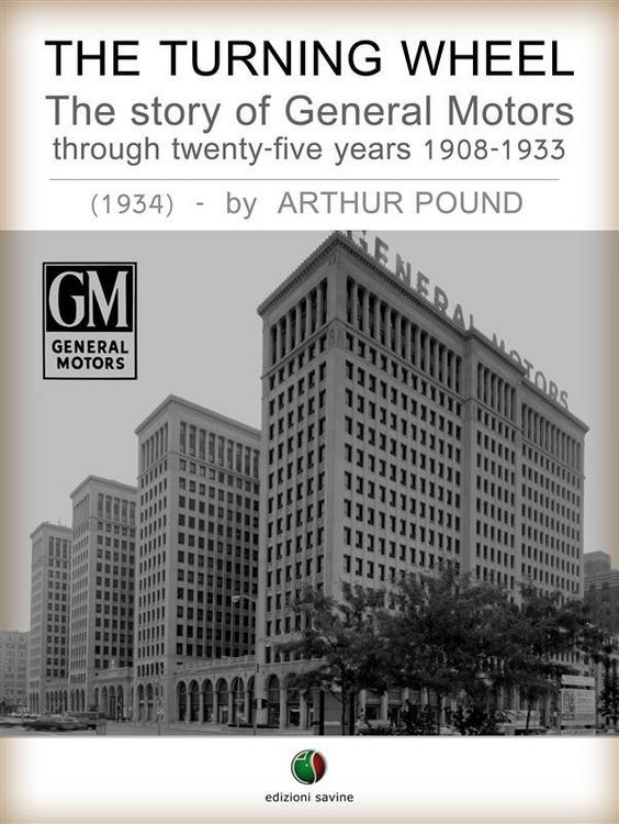 Produktbild: The Turning Wheel - The story of General Motors through twenty-five years 1908-1933
