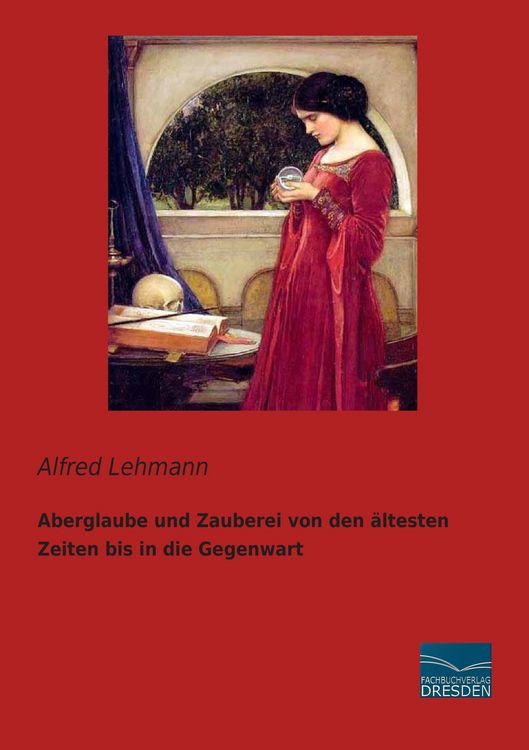Produktbild: Aberglaube und Zauberei von den &auml;ltesten Zeiten bis in die Gegenwart