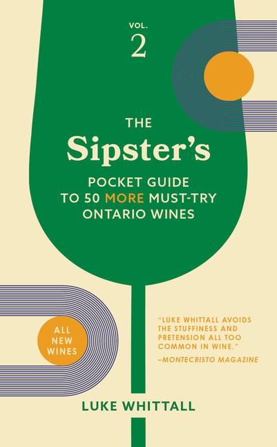 Produktbild: The Sipster's Pocket Guide to 50 More Must-Try Ontario Wines: Volume 2