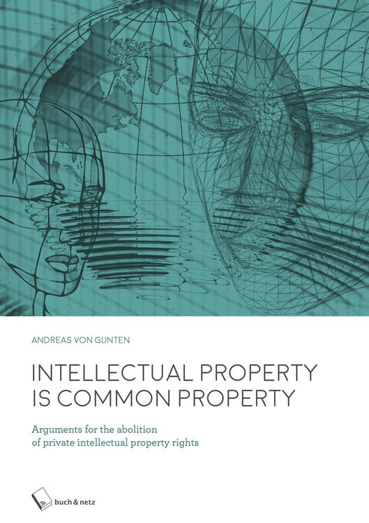 Produktbild: Intellectual Property is Common Property