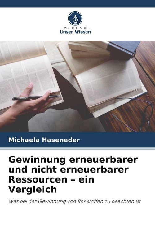 Produktbild: Gewinnung erneuerbarer und nicht erneuerbarer Ressourcen - ein Vergleich