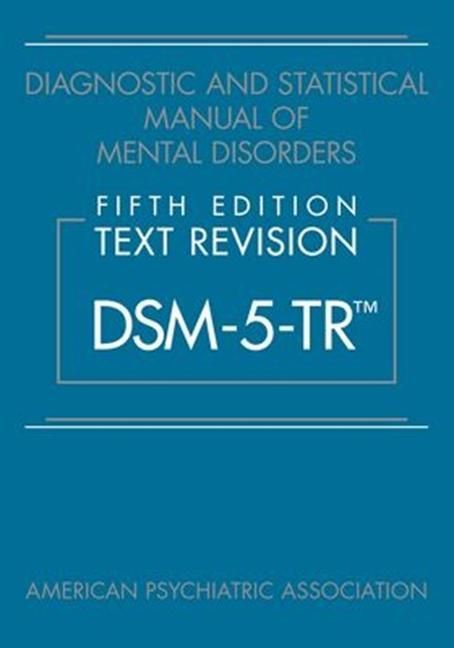 Produktbild: Diagnostic and Statistical Manual of Mental Disorders, Fifth Edition, Text Revision (DSM-5-TR&reg;)