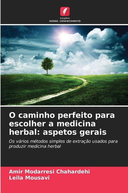 Produktbild: O caminho perfeito para escolher a medicina herbal: aspetos gerais
