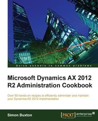Produktbild: Microsoft Dynamics AX 2012 R2 Administration Cookbook