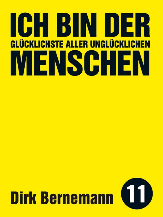 Produktbild: Ich bin der gl&uuml;cklichste aller ungl&uuml;cklichen Menschen